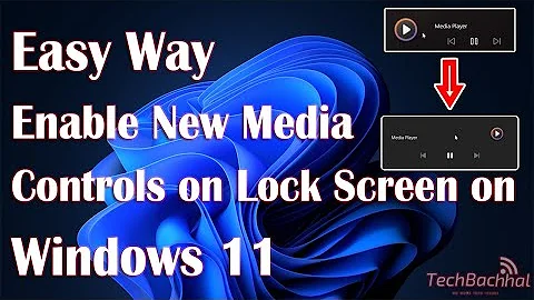 Enable New Media Controls On Lock Screen On Windows 11 Dev - How To