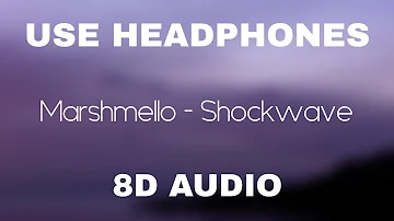 Marshmello - Shockwave | 8D Audio 🎧