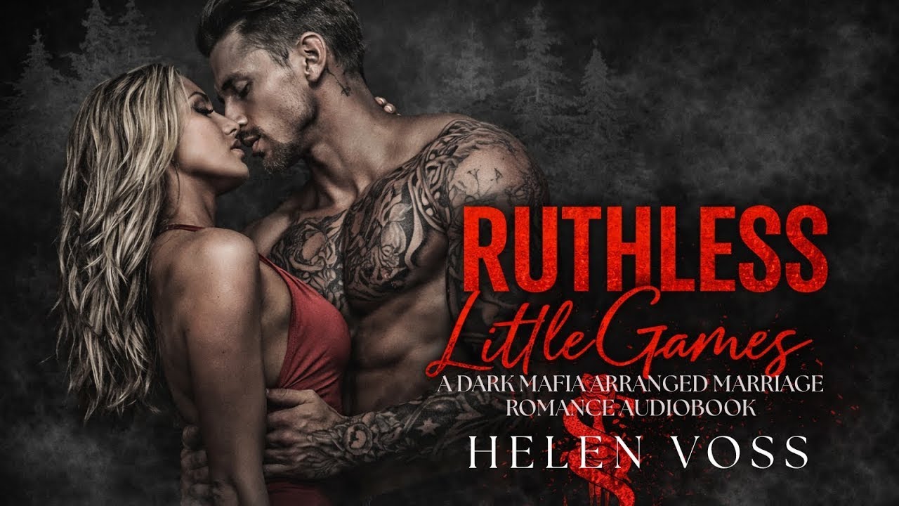 Ruthless Little Games - A Dark Mafia Arranged Marriage Romance - Full Audiobook Series