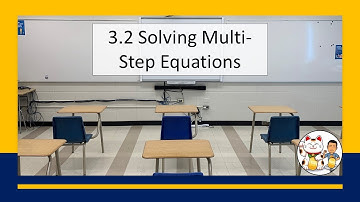 3.2 Solving Multi Step Equations