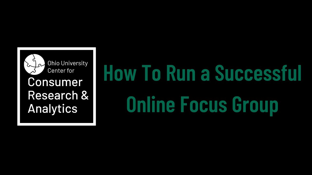 How To Run a Successful Online Focus Group - OU Center for Consumer Research & Analytics (CRA)