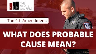 4th Amendment - What Does Probable Cause Mean? | Oakland Defense Attorneys