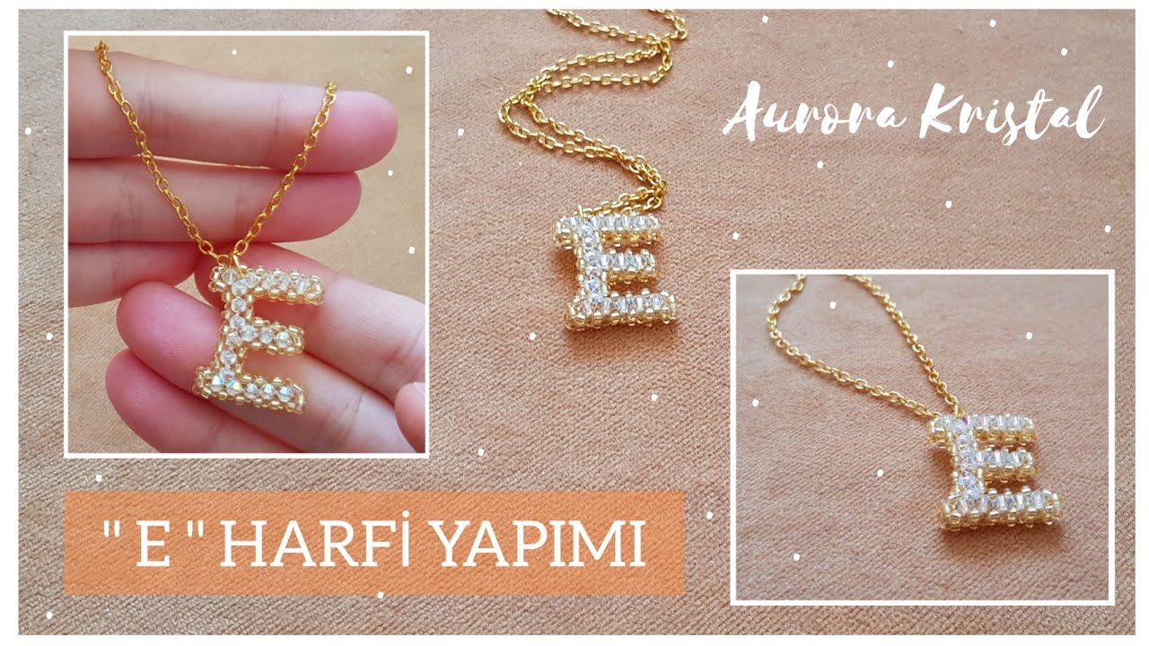 KOLYE UCU ⚡ Boncuklardan E Harfi Kolye Yapımı | E letter pendant making from crystal, seed beads