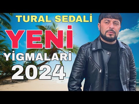 Tural Sedalinin Yeni Secme Mahnilari - 2024 Official Music