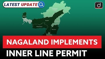 Nagaland Implements ILP | Latest Update | Drishti IAS English