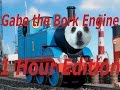 Gabe the Bork Engine (1 hour)