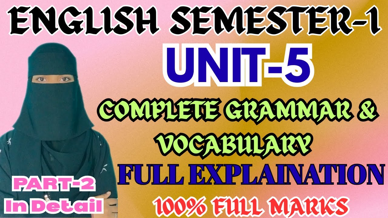 UNIT-5 COMPLETE GRAMMAR & VOCABULARY Part-2 | ENGLISH SEMESTER 1 FULL ...
