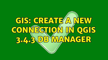 GIS: Create a new connection in QGIS 3.4.3 DB Manager
