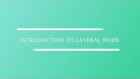 Introduction to Lateral Work