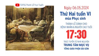 THỨ HAI TUẦN VI PHỤC SINH | 17:30 NGÀY 6-5-2024 | TRUNG TÂM MỤC VỤ TGPSG