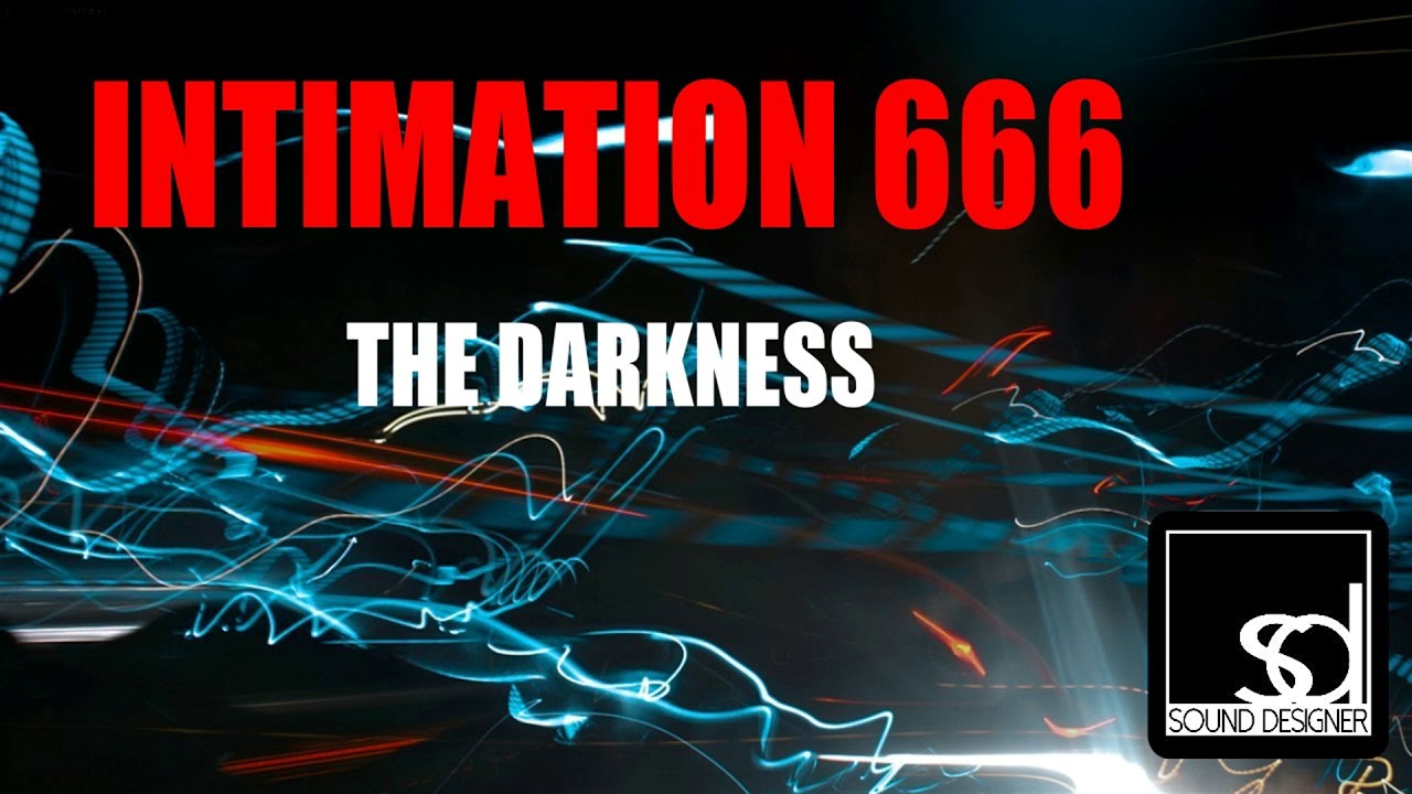 Watch Intimation 666 - The Darkness on YouTube Watch Intimation 666 - The Darkness on YouTube