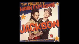 The Hillbilly Moon Explosion Featuring Sparky • Jackson (Vinyl, 7