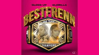 Gloss Up U0026 Glorilla  Bestfrenn clean