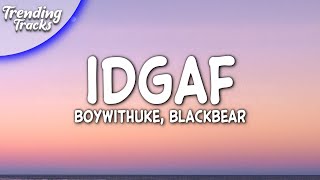 BoyWithUke, blackbear - IDGAF (Clean - Lyrics) Resimi