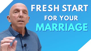 How To Start Fresh In Your Marriage | Paul Friedman