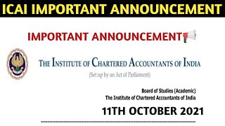 Breaking Announcement | ICAI IMPORTANT ANNOUNCEMENT | 11TH October 2021 | Important For CA Students