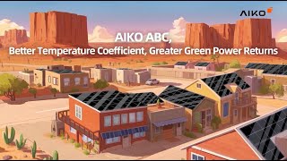 AIKO ABC Unique Features: Better Temperatures Coefficient