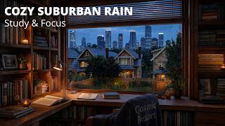 Cozy Rainy Suburban Study Room 🌧️ Focus, Study &amp; Relaxation