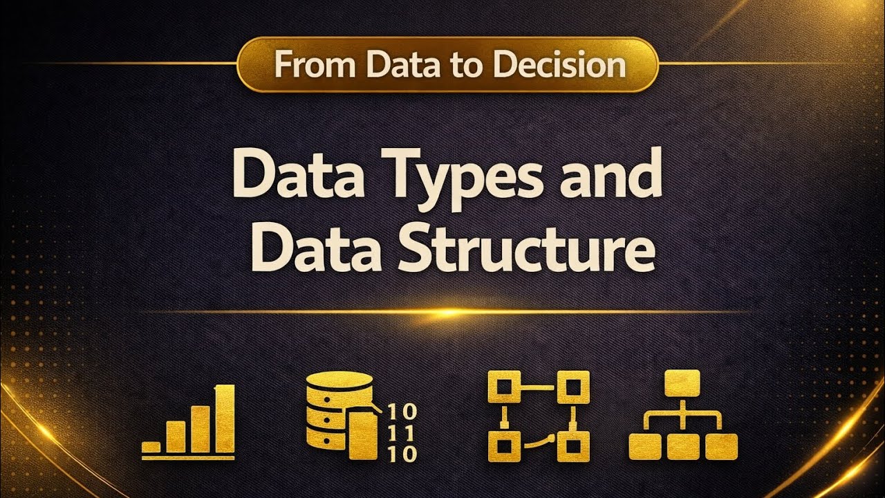 From Data to Decision | 3. Data Types and Data Structures - YouTube
