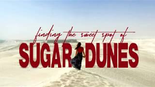 S1E3 The Sweet Spot of Sugar Dunes