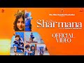 Sharmana  official  new hindi song 2022  mantu chhuria  riya pandey  saaveri verma
