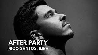 Nico Santos, ILIRA - After Party (Lyrics)