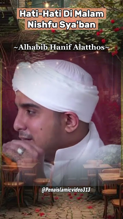 Story'Wa Habib Hanif Alatthos #story #ceramah #habibhanif #trending #baalawi #shorts #nasehat #fyp
