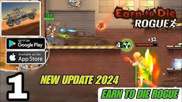 Earn to Die Rogue  - Full Gameplay Walkthrough Part 1 (Android, iOS)