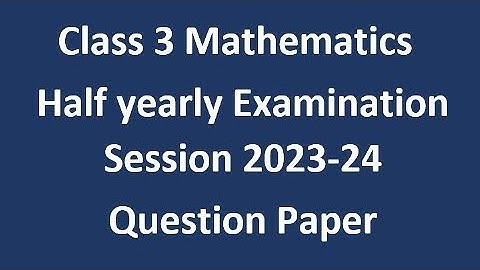 Class 3 Mathematics | QP  | Half Yearly Examination