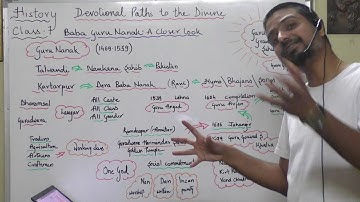 "BABA GURU NANAK ; A CLOSER LOOK"  class 7 History "Devotional path to the divine"