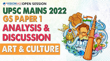 UPSC Mains 2022 Analysis & Discussion | GS Paper 1 | Art and Culture