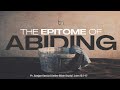 The Epitome of Abiding | Pr. Sanjae Garcia | John 13:1-17