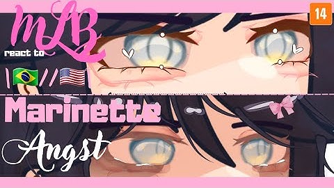 MLB react to Marinette Angst |🇧🇷//🇺🇲| GCRV 