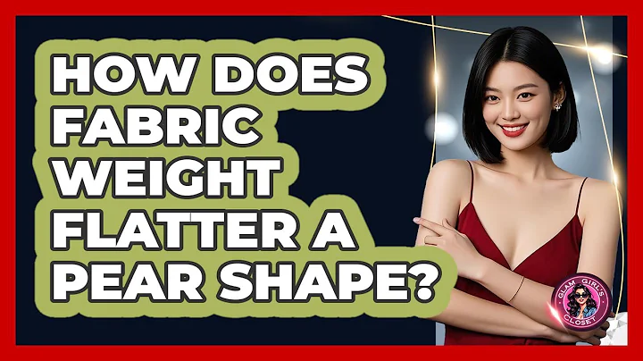 How Does Fabric Weight Flatter A Pear Shape? - Glam Girl's Closet