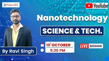Nanotechnology | Science & Technology | UPSC CSE |  By Ravi Singh | LIVE |