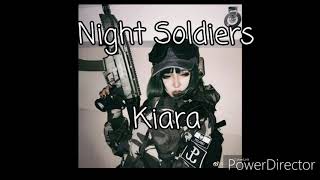 Kiara - Night Soldiers (Prod. By Kenay Production) (Ft. Heitty, Kikistiel)