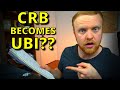 Will UBI Replace CRB? | $1200 CCB Passed, $600B Canada Credit Boost