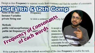 Frequency of Consonant using class object and functions for ISC 11 & 12 CS || YP Computer Classes