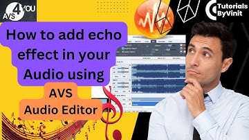 How to add echo effect in audio || Add echo effect using AVS Audio Editor @tutorialsbyvinit