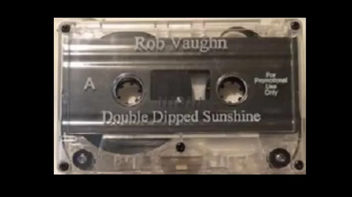 Rob Vaughn - Double Dipped Sunshine