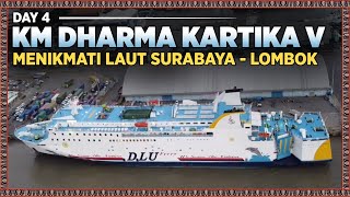 DAY 4 | DHARMA KARTIKA V  | Surabaya - Lombok | Ujung Jalan 2024