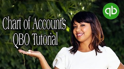 How to set up your Chart of Accounts - Quickbooks Online Tutorials