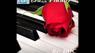 The Music Room's Jazz Series 47 (Jazz Piano) - By: DOC (12.04.15) The Music Room's Jazz Series 47 (Jazz Piano) - By: DOC (12.04.15)