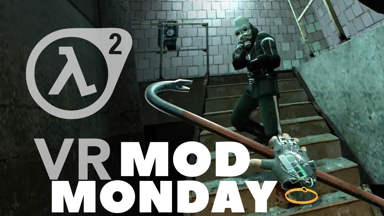 VR Mod Monday: Half-Life2 VR Mod: part 4
