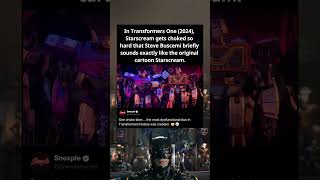 In Transformers One (2024), Starscream gets choked so hard that Steve Buscemi briefly sounds exactly