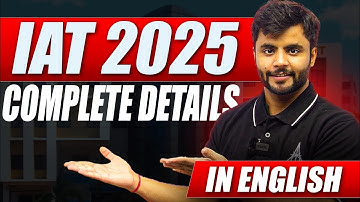 IAT 2025 - Eligibility | Important Dates | Seats | Fees & Scholarships | Exam Pattern | Syllabus