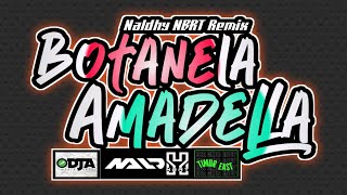 LAGU PARTY 2024 BOTANELA X AMADELLA - NALDHY NBRT REMIX🎵