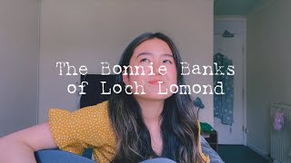 The Bonnie Banks of Loch Lomond -(Cover +Lyrics/和訳) | Leigh-Anne’s Song Diary