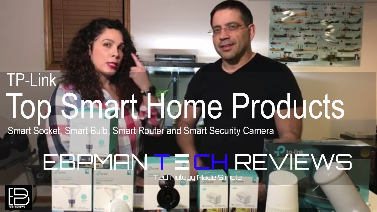 Top Smart Home 2018 Tech to make your home a Smart Home with TP Link