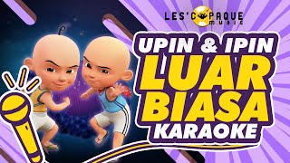 Upin & Ipin - Luar Biasa (Karaoke)